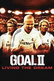 Goal! II: Living the Dream (2007)