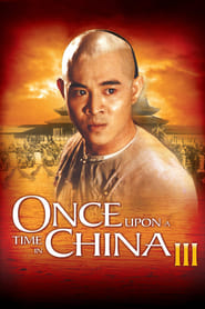 Once Upon a Time in China 3 (1993)