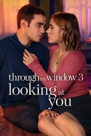 Through My Window 3: Looking at You (2024)